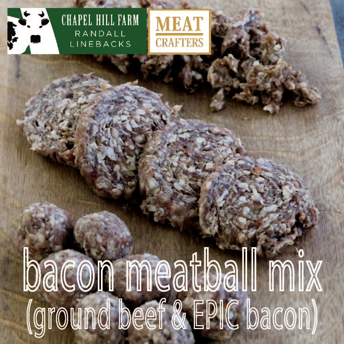 Randall Lineback Ground Beef: EPIC Bacon Meatball Mix